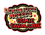 LemonJuice McGee's Comic Cavalcade