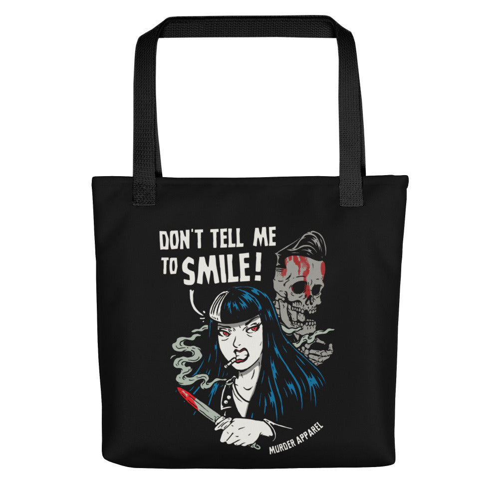 Don't Tell Me To Smile Tote