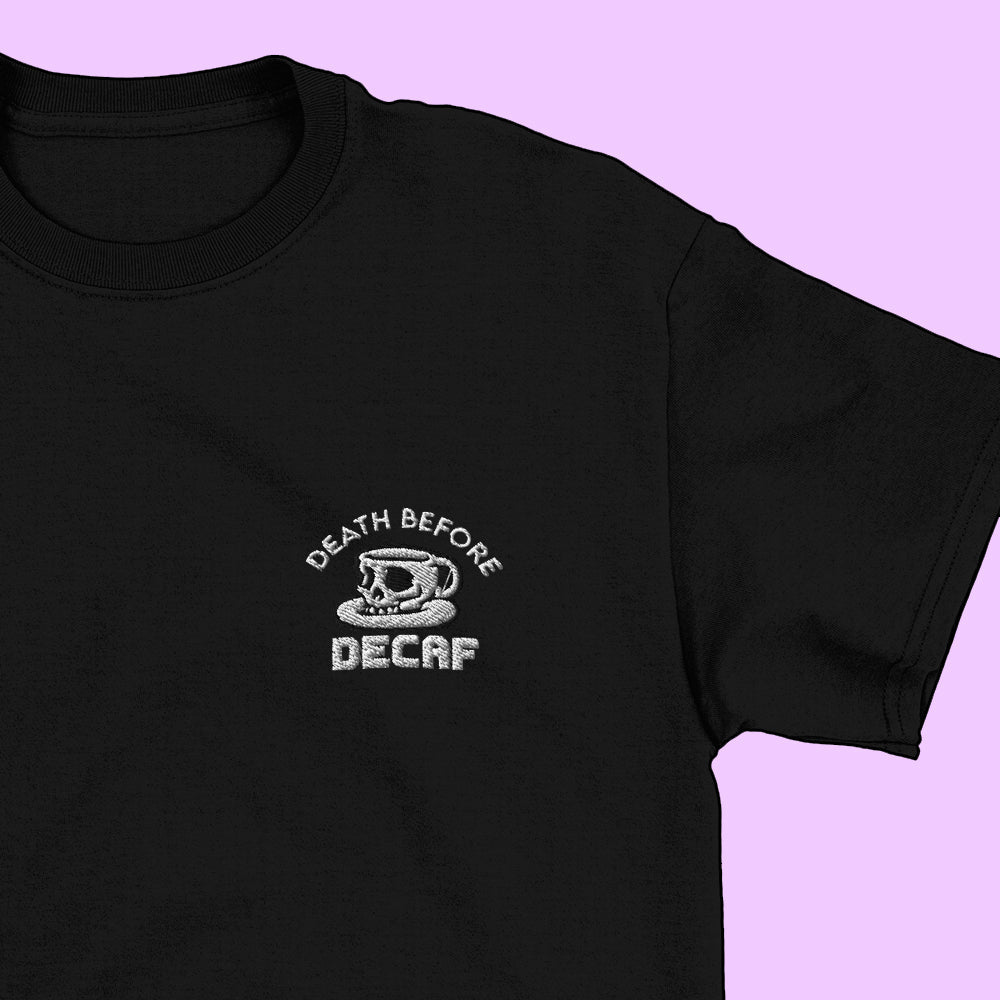 Death Before Decaf T-Shirt