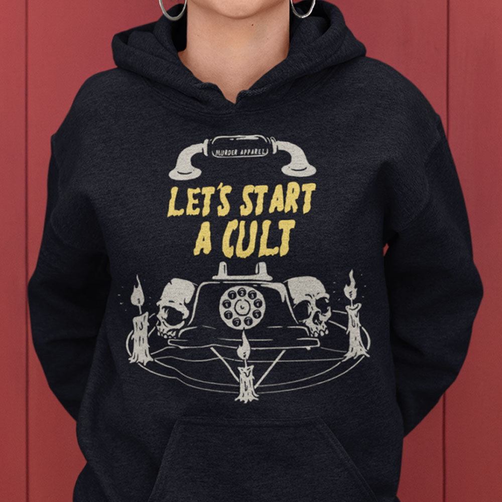 Let's Start A Cult Hoodie