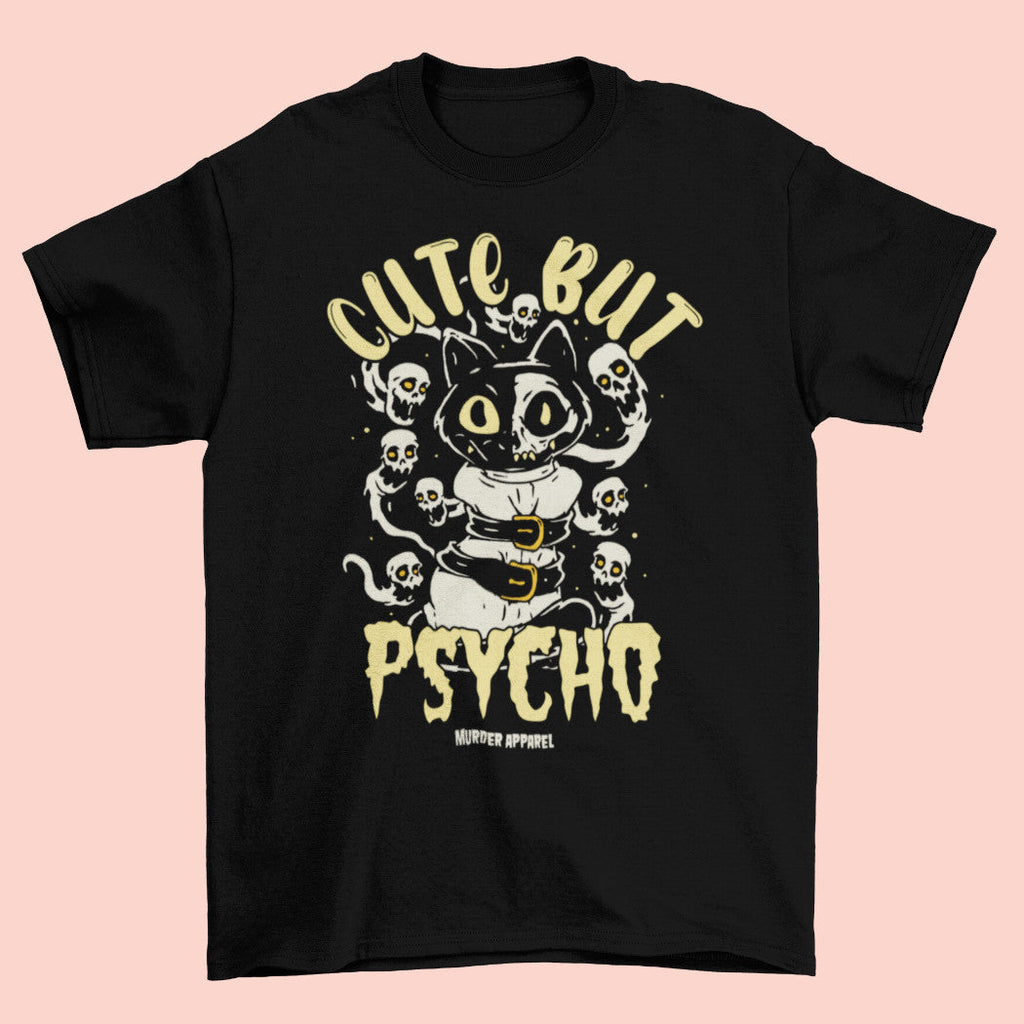 Cute But Psycho T-shirt