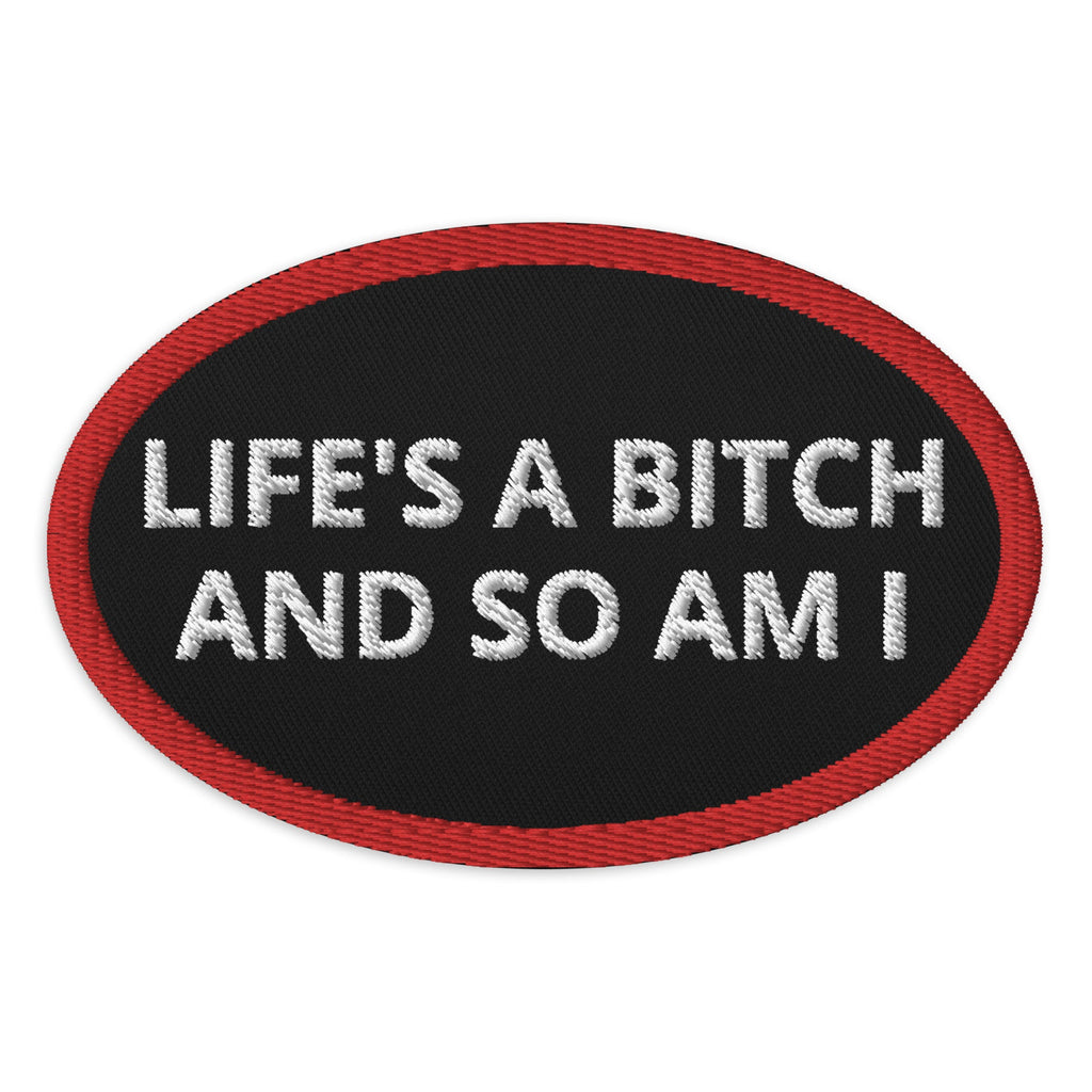 Life's A Bitch Patch