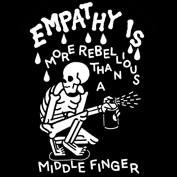 'Empathy is More Rebellious' Shirt