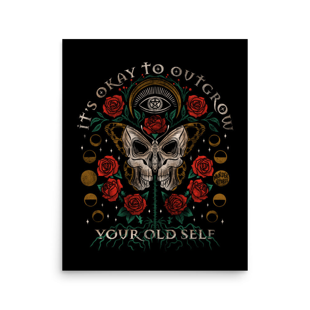 It's Okay To Outgrow Your Old Self Poster