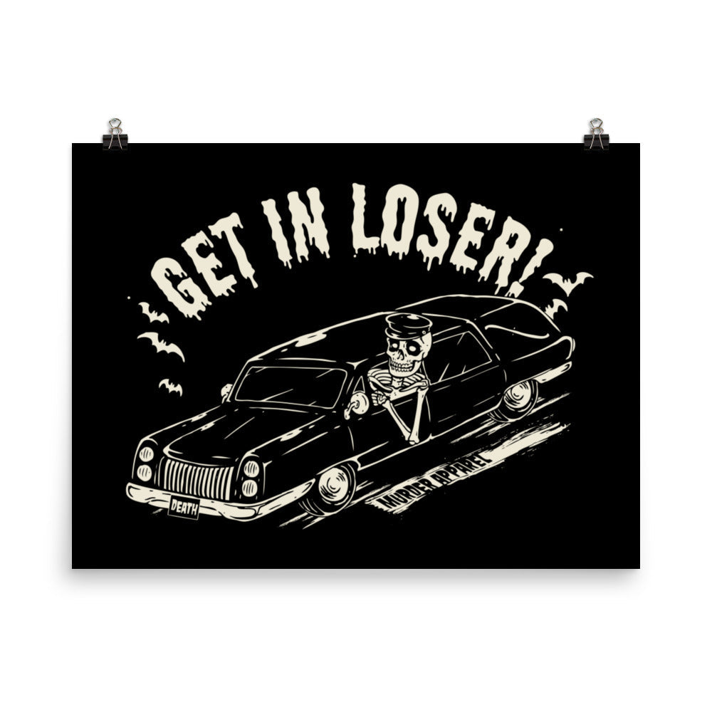 Get In Loser Hearse Poster