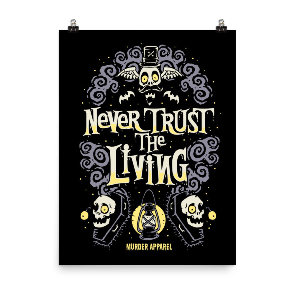 Never Trust The Living Poster