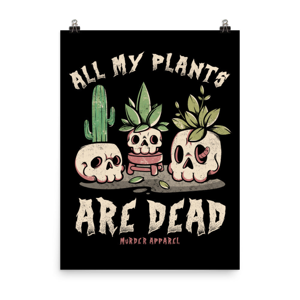 All My Plants Are Dead Poster