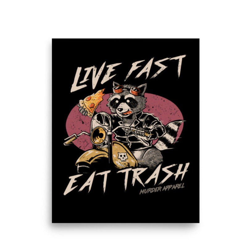 Live Fast Eat Trash Poster