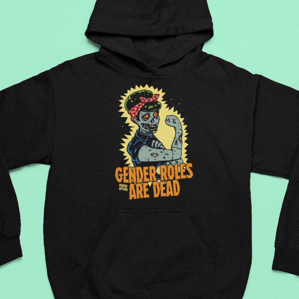 Gender Roles Are Dead Hoodie