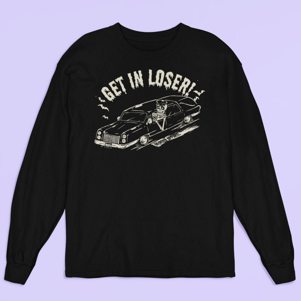 Get In Loser Long Sleeve Shirt