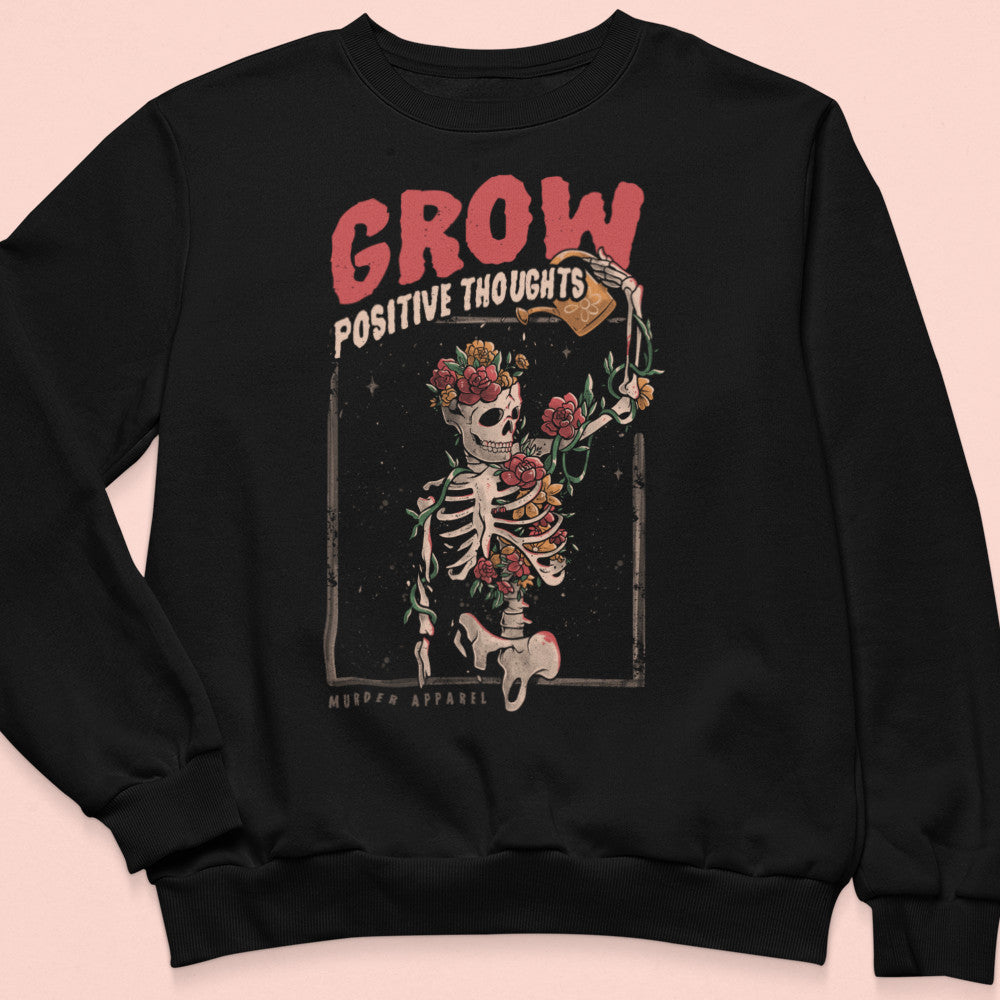 Grow Positive Thoughts Sweatshirt