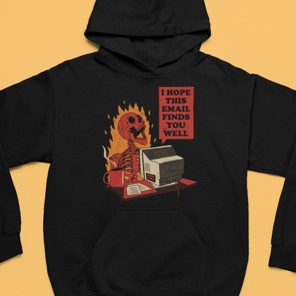 I Hope this Email Finds You Hoodie