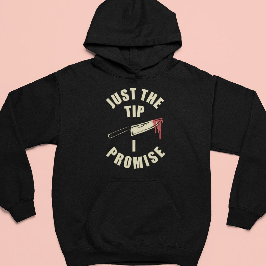 Just The Tip Hoodie