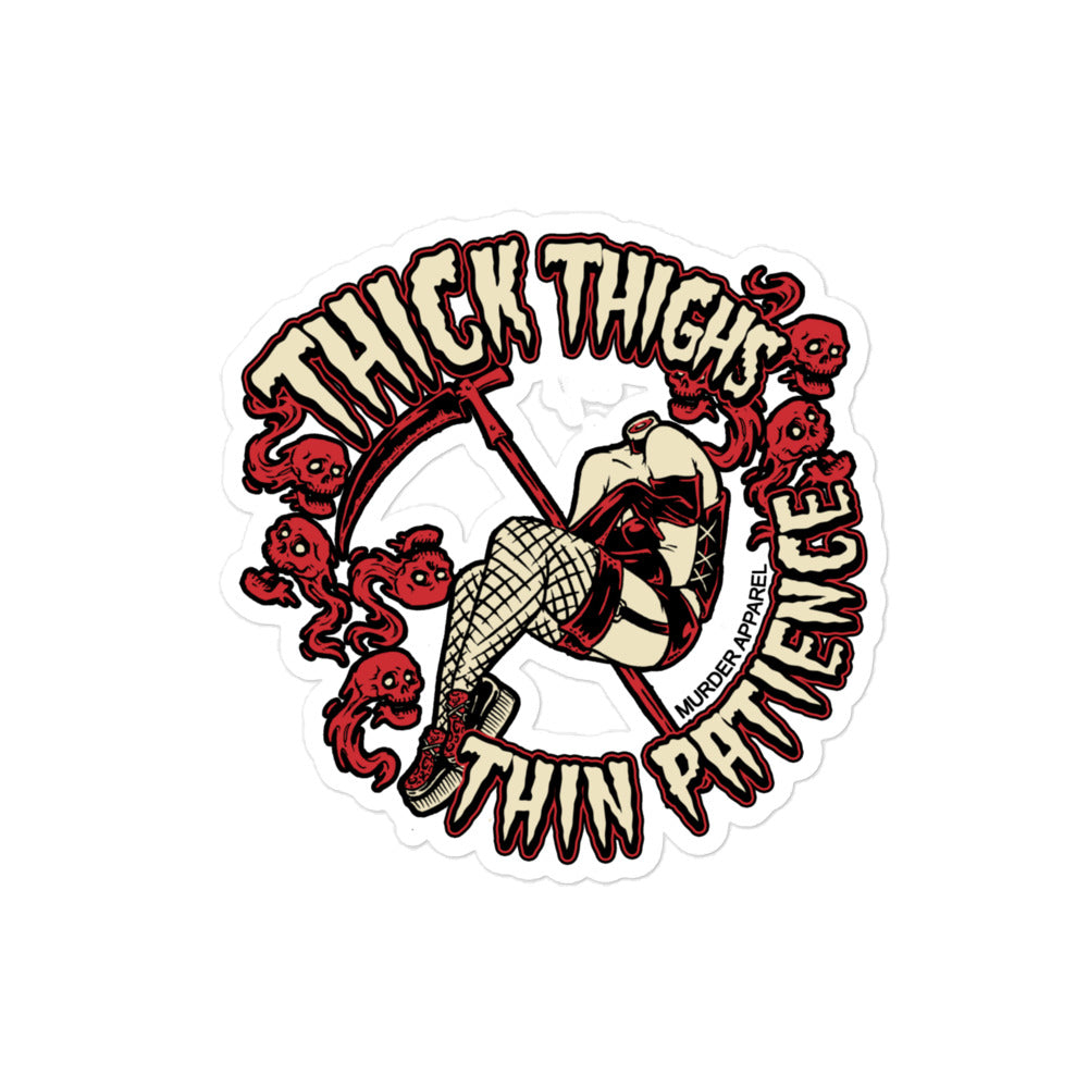 Thick Thighs Thin Patience Sticker