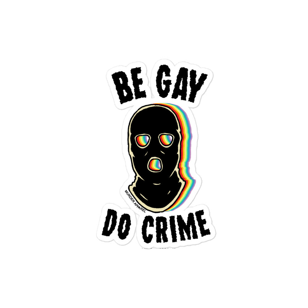 Be Gay Do Crime Sticker