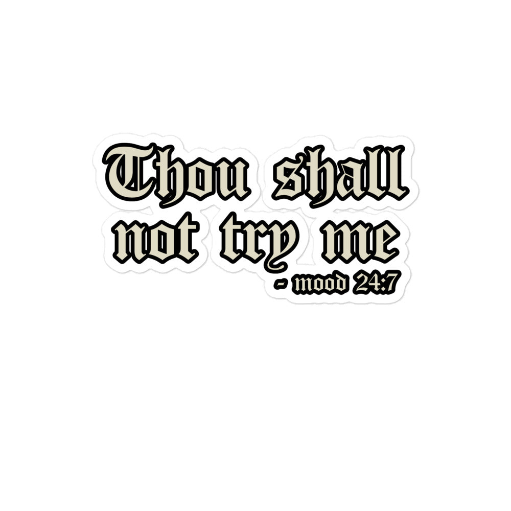 Thou Shall Not Try Me Sticker