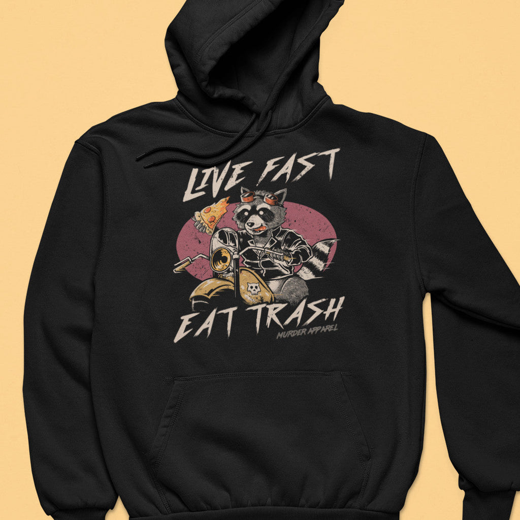 Live Fast Eat Trash Hoodie