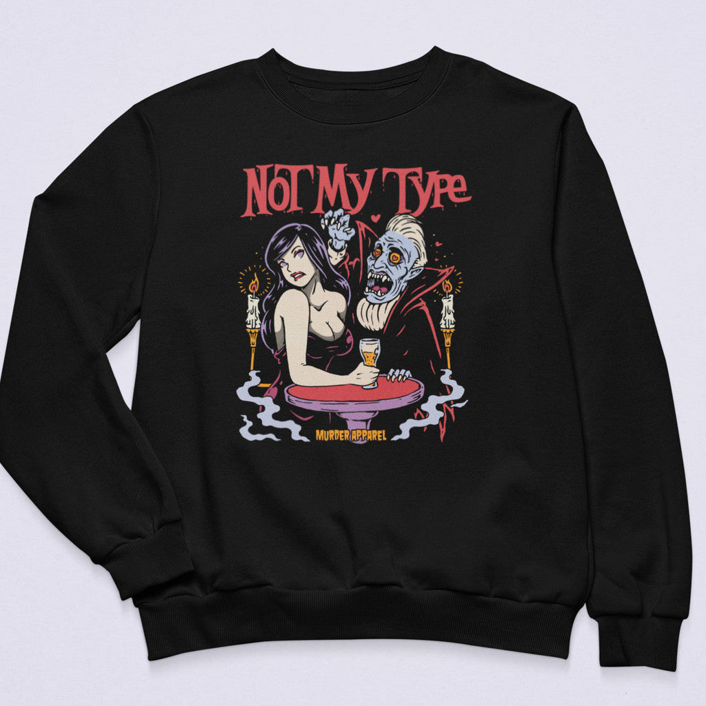 Not My (Blood) Type Sweatshirt