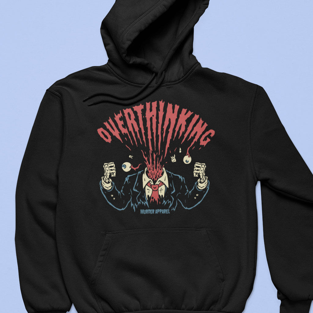 Overthinking Hoodie