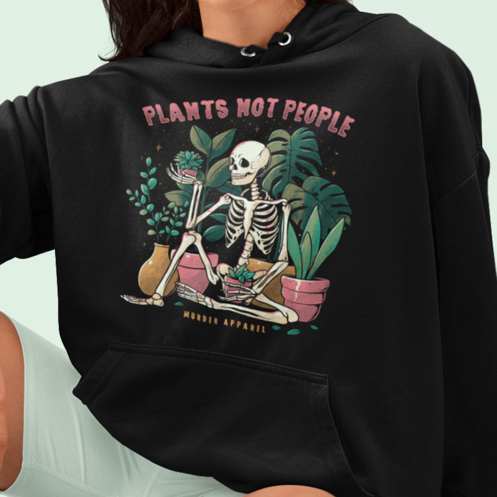 Plants Not People Hoodie