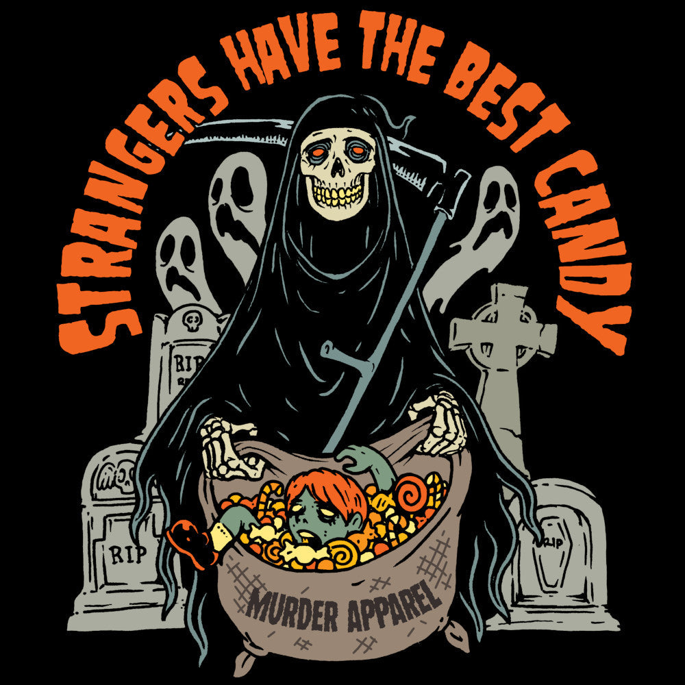 Strangers Have The Best Candy T-Shirt