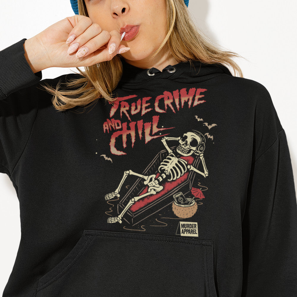 True Crime And Chill Hoodie