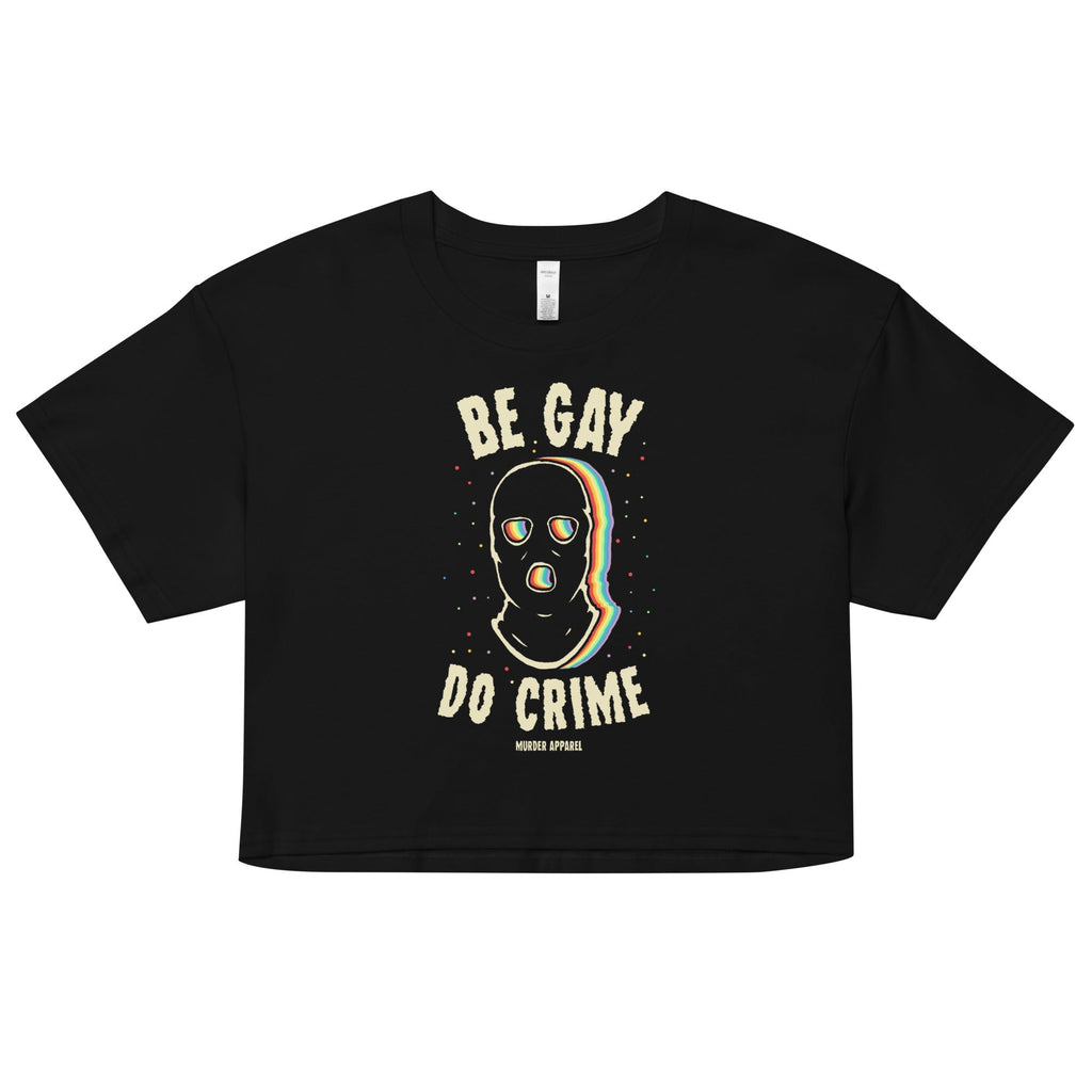 Be Gay Do Crime Crop Top